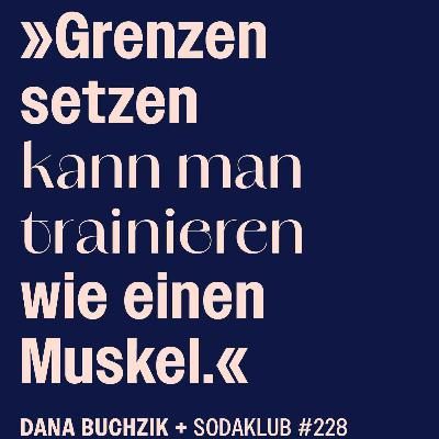 #228 Grenzen setzen & »The Power of No« mit Dana Buchzik