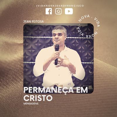 Permaneça em Cristo | Jean Feitosa