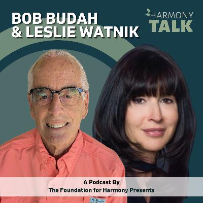 Transforming Education Through STEM:  Educators Bob Budah and Leslie Watnik| HarmonyTALK #79