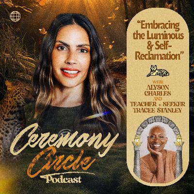 Embracing the Luminous: Self-Reclamation, Sacred Practices, and the Magic of Rest with Tracee Stanley Embracing the Luminous: Self-Reclamation, Sacred Practices, and the Magic of Rest with Tracee Stanley