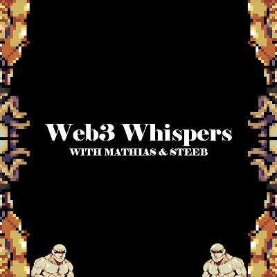 Web3 Whispers: Episode 1 - It's Our Fist Pod, be Gentle!