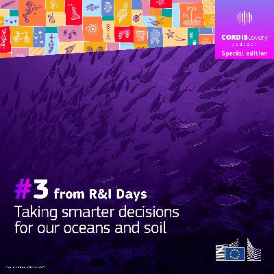 Smarter decisions for our oceans and soil (Special edition from R&I Days)