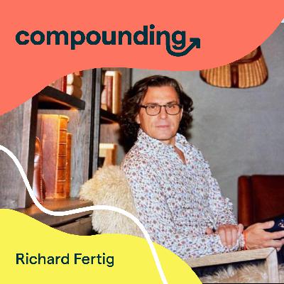 #5: Richard Fertig - Do Cool Stuff with Cool People