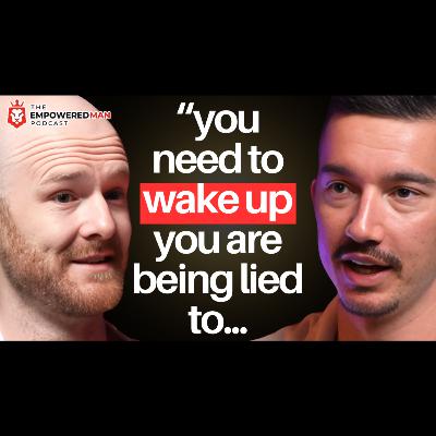 Why EVERYTHING You’ve Been Told About Being a Man Is a LIE (Must Watch)