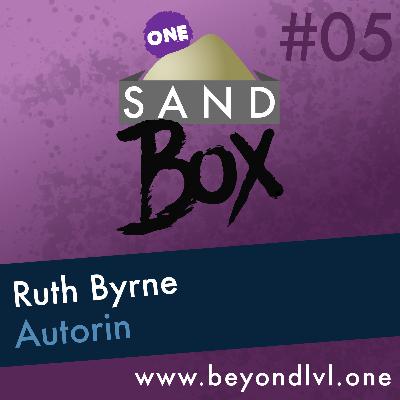 BLO - Sandbox | Ruth Anne Byrne | Autorin | Interview #05 | Beyond LVL One