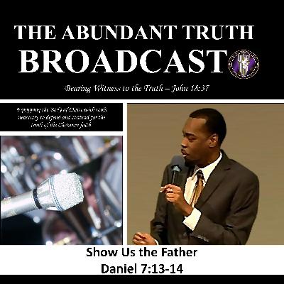 Show Us the Father - Episode 1