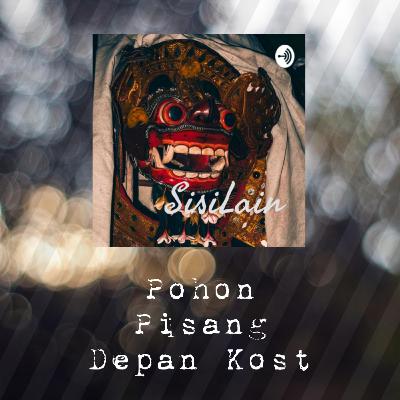 Podcast Horror Bali - Pohon Pisang Depan Kost #001
