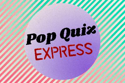 Nightlife Pop Quiz Express 01