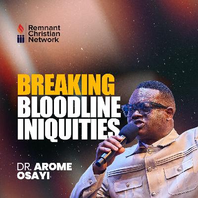 THE DEMONIC OPEN DOOR (BREAKING BLOODLINE INIQUITIES) APOSTLE AROME OSAYI