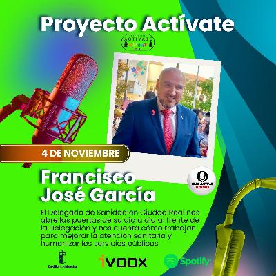 ENTREVISTA ACTIVATE CLMACTIVA   Francisco José García, Delegado de Sanidad en Ciudad Real