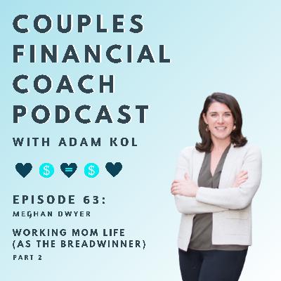 Episode 63 - Working Mom Life (As The Breadwinner) Part 2 of 2 Episode 63 - Working Mom Life (As The Breadwinner) Part 2 of 2
