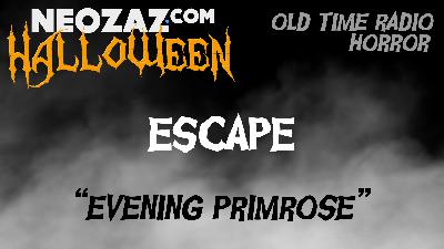 Old Time Radio Horror – Escape – Evening Primrose