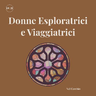 Donne esploratrici e viaggiatrici