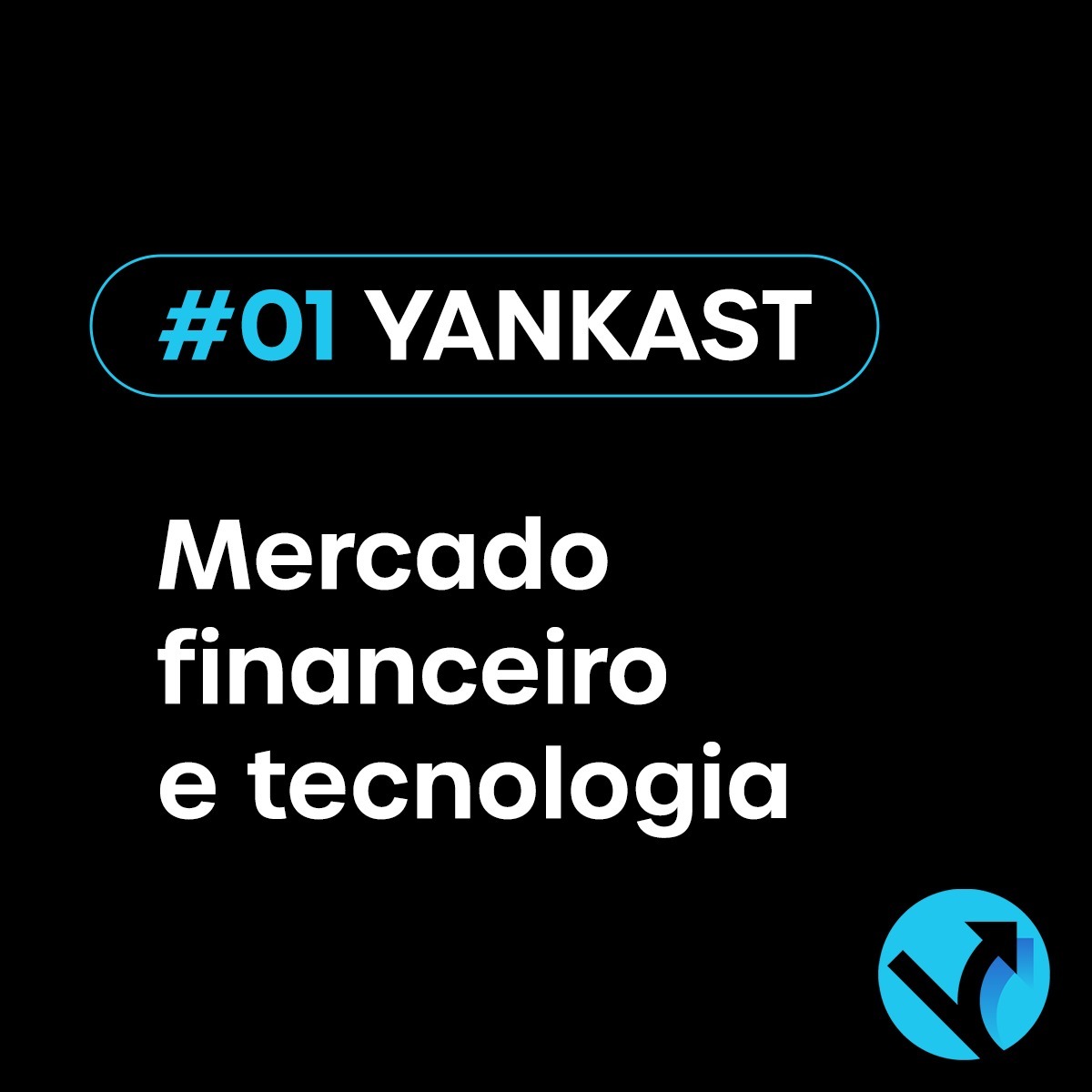 #01 - Yankast | Mercado financeiro e tecnologia [+ Bruno Herminio & Matheus Carnelossi]