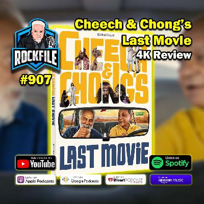 CHEECH & CHONG'S LAST MOVIE (2024) 4K Review ROCKFILE Podcast 907
