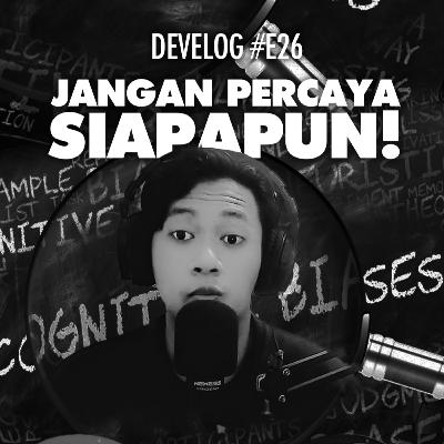 DEVELOG #E26 - Jangan Percaya Siapapun! DEVELOG #E26 - Jangan Percaya Siapapun!