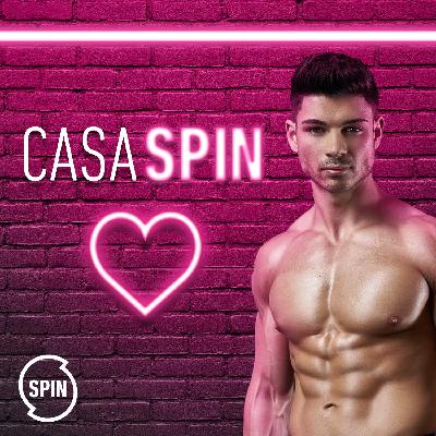 Casa SPIN #4 - Snog, Marry, LIES?!