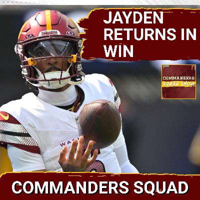 COMMANDERS SQUAD | Commanders Get MASSIVE ROAD WIN | Jayden Daniels Returns