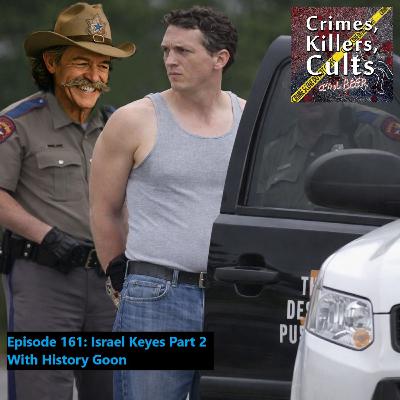 161 Israel Keyes Pt 2 With History Goon