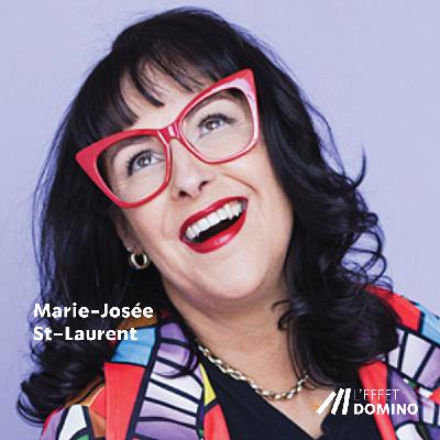 E8 : Marie-Josée St-Laurent - Créatrice de bonheur et de positif