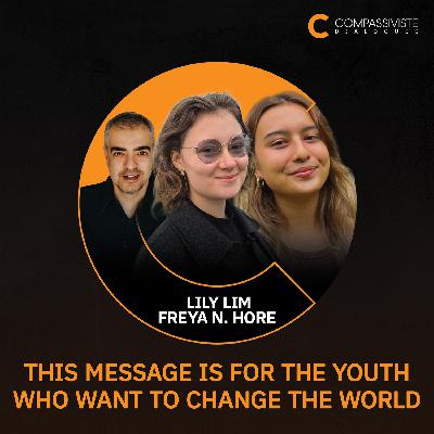 This Message Is for the Youth Who Want to Change the World w/YOUTHTOPIA (Lily Lim & Freya Hore)