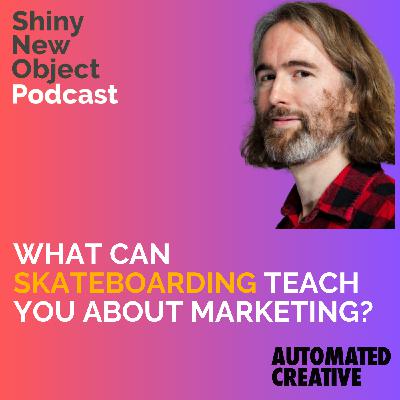 What skateboarding can teach you about marketing - with Newcastle University's Matt Horne