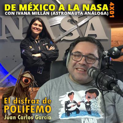 De México a la NASA. Con Ivana Millán (Astronauta análoga) | 4x01
