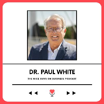 Dr. Paul White: Why Employee Appreciation Is a Business Necessity, Not a Perk
