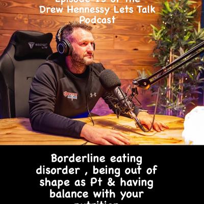 Episode 15 Borderline eating disorder, Being out of shape as a Pt , How to find Balance with your Nutrition Episode 15 Borderline eating disorder, Being out of shape as a Pt , How to find Balance with your Nutrition