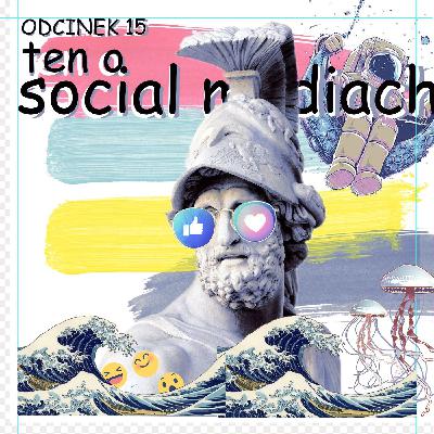 Odcinek 15 - ten o pracy nad social mediami dla firm i przygotowywaniu grafik na facebooka i instagrama