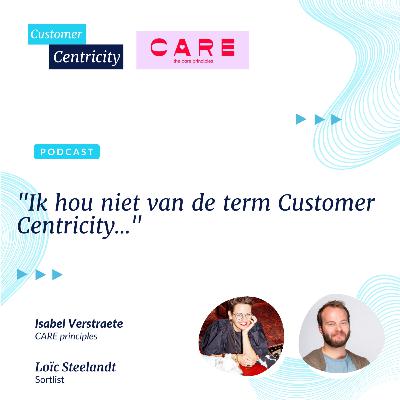 #8 - "Ik hou niet van de term Customer Centricity" - Isabel Verstraete