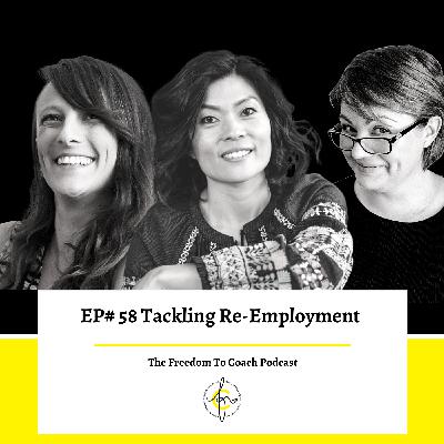 Ep #58: Tackling Re-Employment