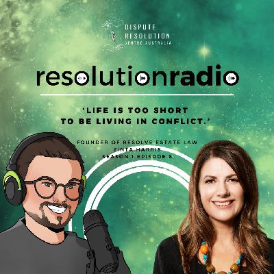 Life is too short to be living in conflict with founder of Resolve Estate Law, Zinta Harris Life is too short to be living in conflict with founder of Resolve Estate Law, Zinta Harris
