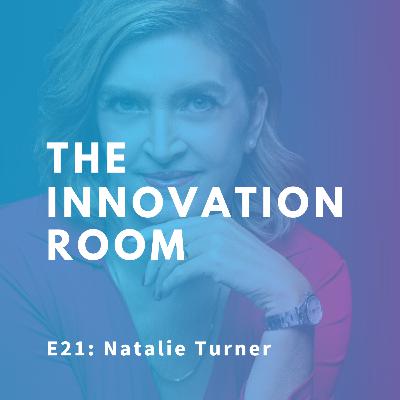 E21 - Leading Innovation with Natalie Turner