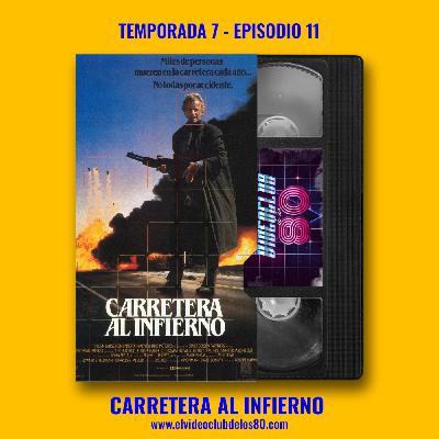 07x11 - Carretera al infierno - El Videoclub de los 80