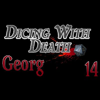 Dicing With Death - Georg: 014