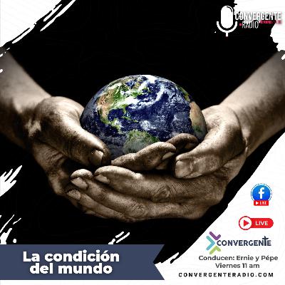La Condición del Mundo - EP77