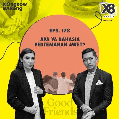 EPS. 178 APA YA RAHASIA PERTEMANAN AWET? EPS. 178 APA YA RAHASIA PERTEMANAN AWET?