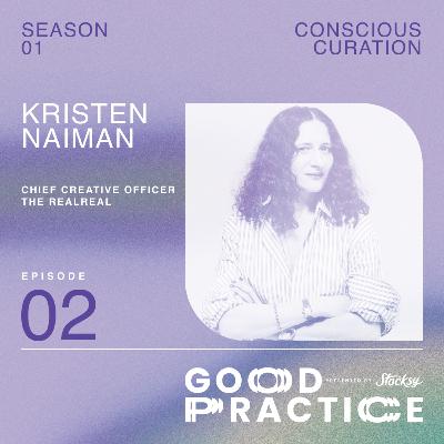 Kristen Naiman, Chief Creative Officer at The Realreal | On self-expression and healing our relationship to stuff