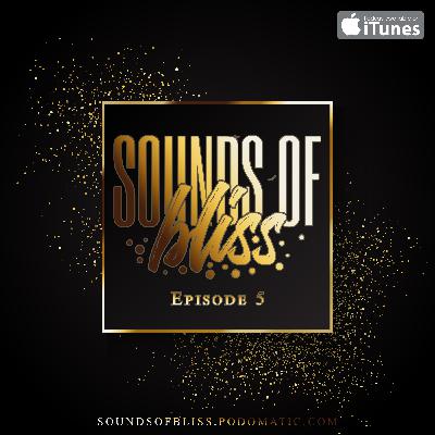 Episode 5: Sounds Of Bliss 5