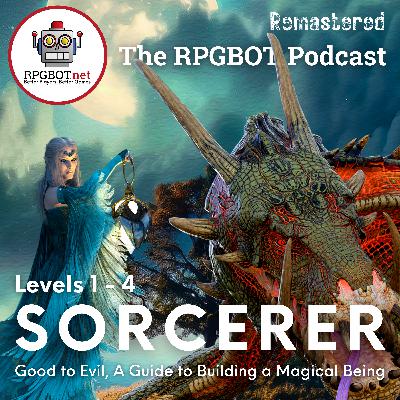 2014 DnD 5e SORCERERS Levels 1 - 4 (Remastered): A Guide to Building a Magical Being 2014 DnD 5e SORCERERS Levels 1 - 4 (Remastered): A Guide to Building a Magical Being
