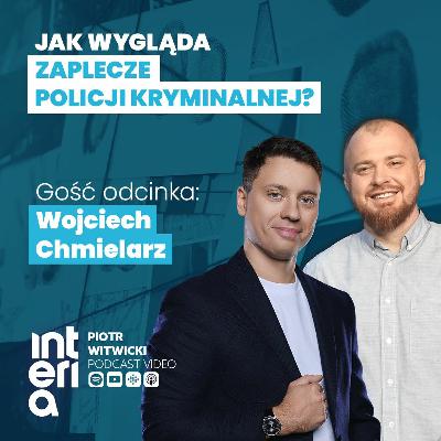 Wojciech Chmielarz o tym jak wygląda zaplecze policji kryminalnej