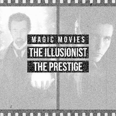 The Illusionist vs. The Prestige - Magic Movies