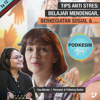 Tips Anti Stres: Belajar Mendengar, Berkegiatan Sosial & .... | E12 Tips Anti Stres: Belajar Mendengar, Berkegiatan Sosial & .... | E12