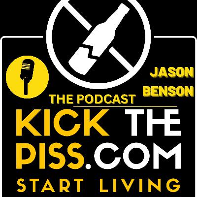 "Staying Together Through Active Addiction and Recovery: A Husband and Wife's Journey - Kick the Piss Podcast #05"