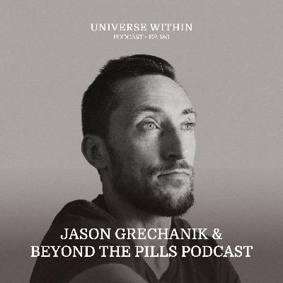 Ep. 180 - Jason Grechanik - Nature's Pharmacy: Understanding the Power of Plant Medicines