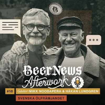 18 – Mikk Noodapera & Håkan Lundgren, Svenska Ölfrämjandet 18 – Mikk Noodapera & Håkan Lundgren, Svenska Ölfrämjandet