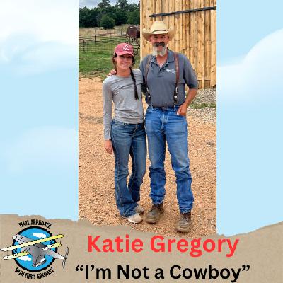 "I'm Not a Cowboy" with Katie Gregory