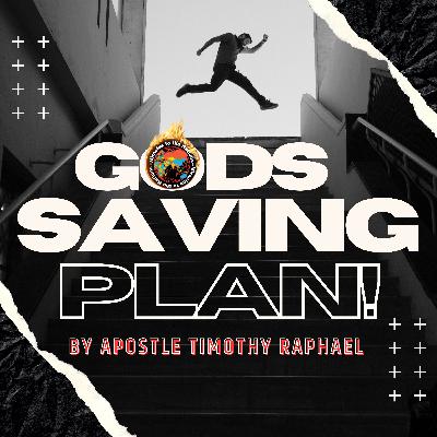 Gods saving plan- Apst Timothy Raphael