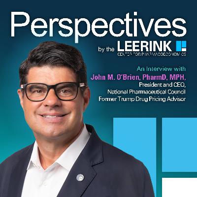 The National Pharmaceutical Council President and CEO & Former Trump Drug Pricing Advisor, John O'Brien, PharmD, MPH The National Pharmaceutical Council President and CEO & Former Trump Drug Pricing Advisor, John O'Brien, PharmD, MPH